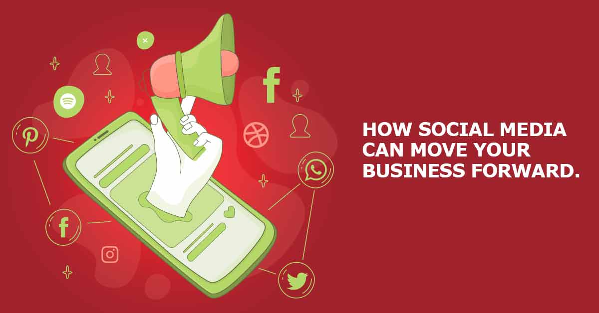 How Social Media Can Move Your Business Forward?