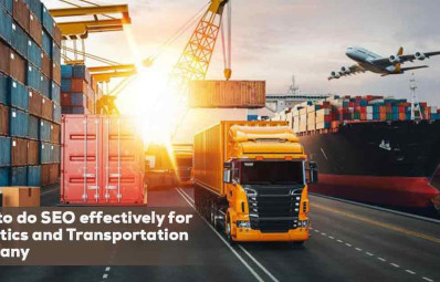 How to Do SEO Effectively For Logistics and Transportation Company?