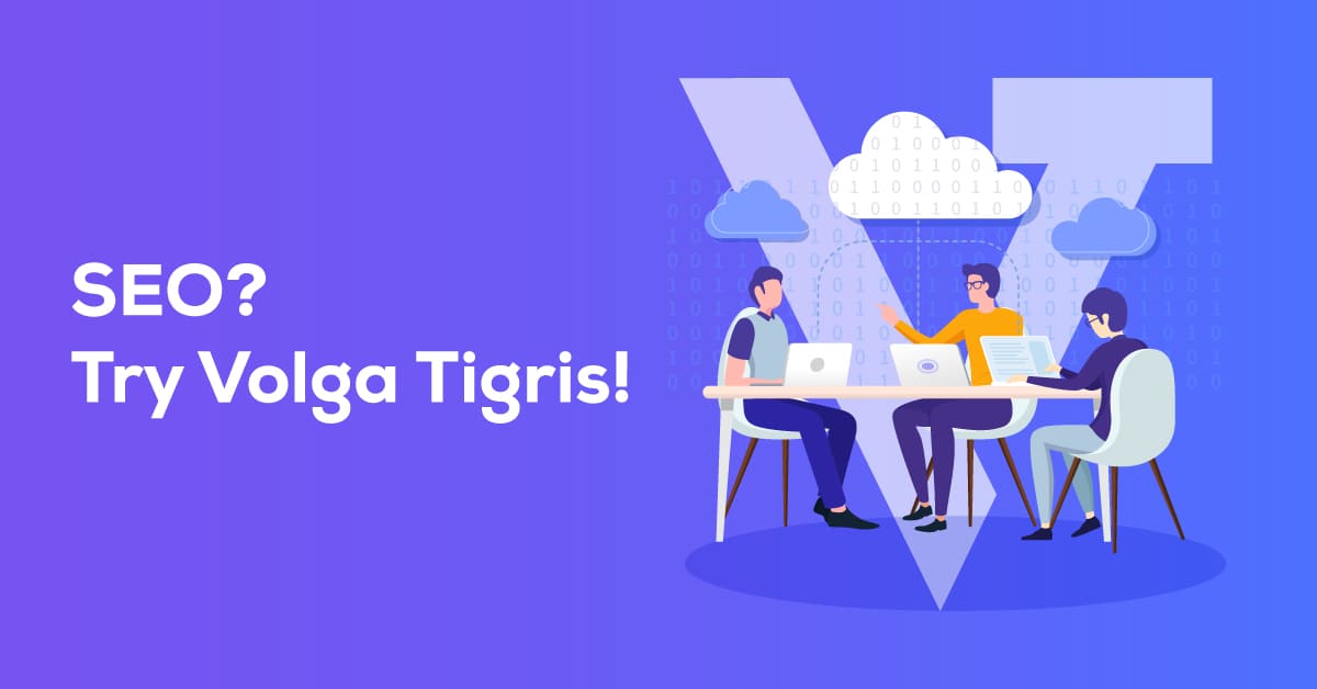 SEO? Try Volga Tigris!