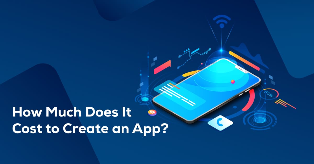 How Much Does It Cost to Create an App?