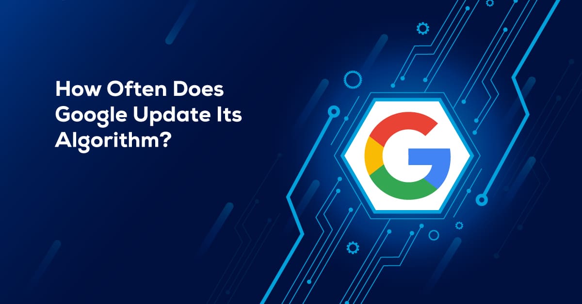 How Often Does Google Update its Algorithm?