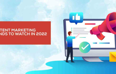 Content Marketing Trends to Watch in 2022