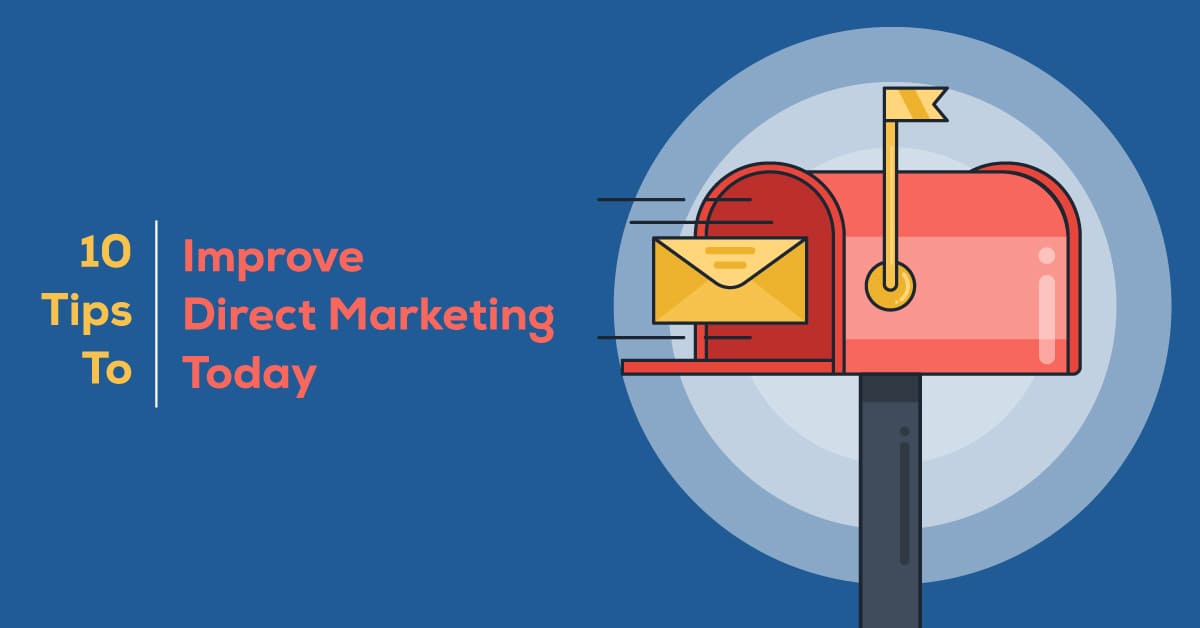 10 Tips To Improve Direct Marketing Today