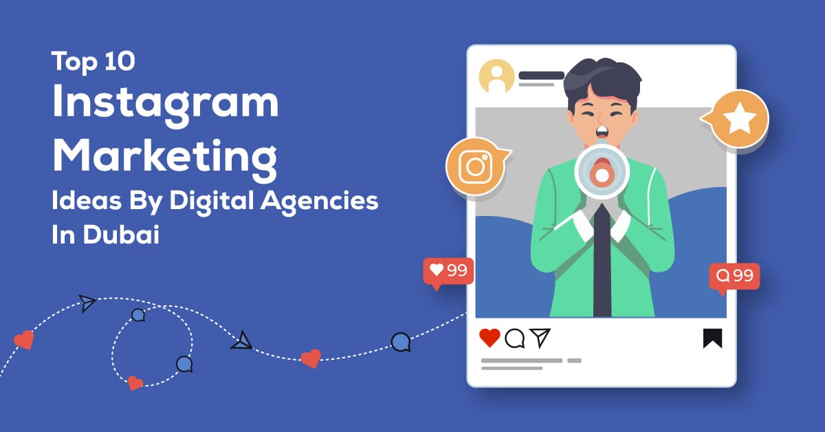 Top 10 Instagram Marketing Ideas By Digital Agencies In Dubai